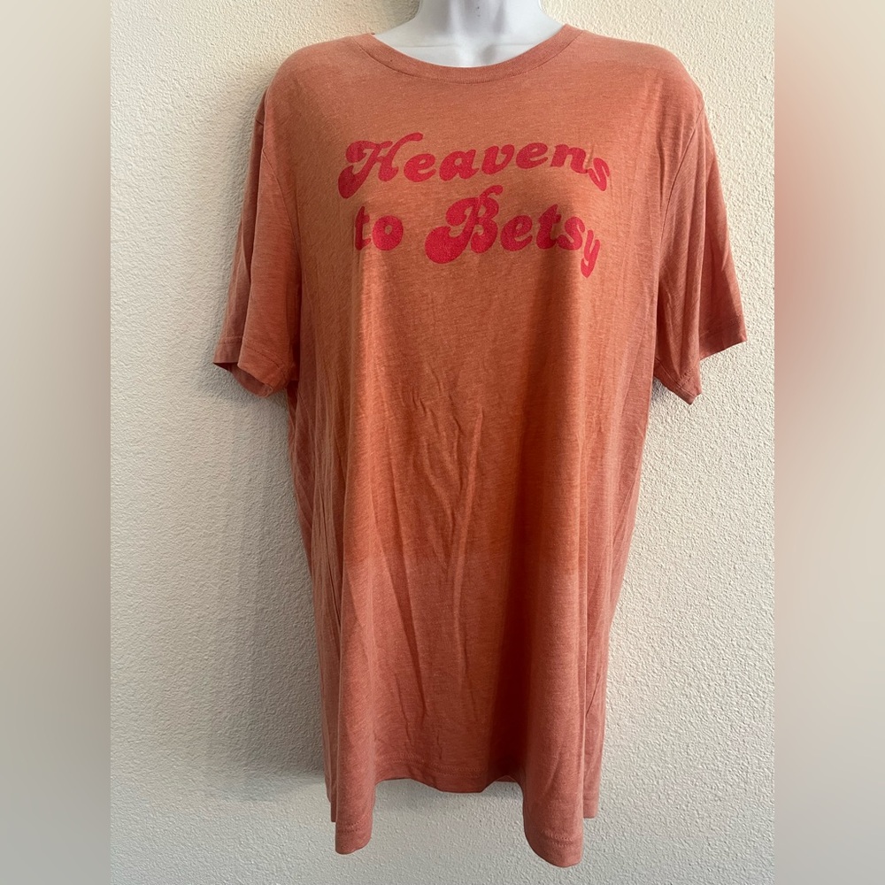 3/$20 The Home T Heavens to Betsy Orange Tee